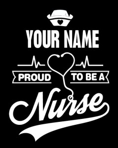 your name + proud to be a nurse shirt